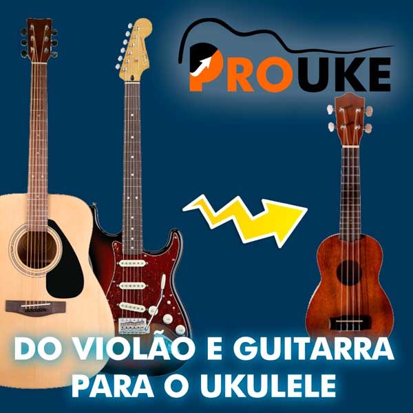 Do violão e guitarra para o ukulele